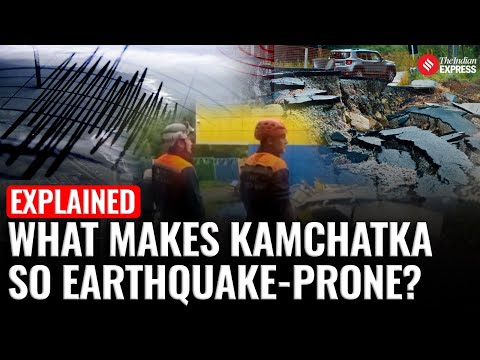 Why Russia’s Kamchatka Is a Hotspot for Massive Earthquakes — Explained