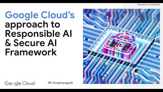 Google Cloud’s approach to Responsible AI & the Secure AI Framework (S