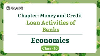 Loan Activities of Banks | Money and Credit  | Class 10 | Economics | NCERT | GBP