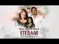 Afghan Full Movie 2024 | ETEBAAR | Based on a true story | KabulWood Production