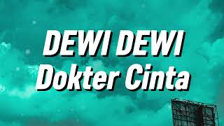 Download lagu Dewi Dewi - Dokter Cinta (Lirik) mp3 Download lagu Dewi Dewi - Dokter Cinta (Lirik) mp3
