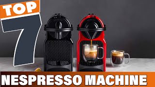 7 Best Price Nespresso Machines – Affordable & High-Quality Picks!