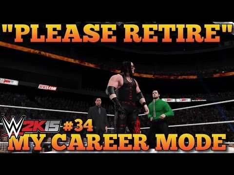 WWE 2K15 My Career Mode Ep: #34 | "PLEASE RETIRE" | WWE 2K15 "MyCareer" Mode Walkthrough Gameplay