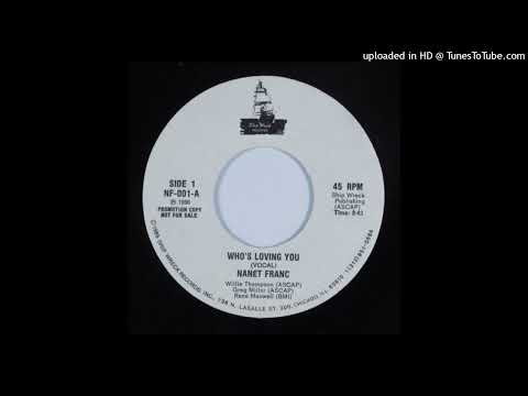 Rare Modern Soul 45 Nanet Franc – Who's Loving You