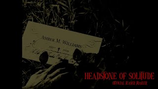 Headstone of Solitude | Teaser Trailer | A Psychological Horror Film
