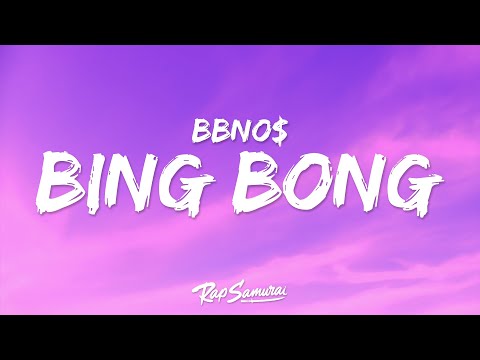 bbno$ - bing bong (Lyrics)