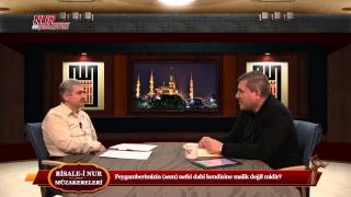 Risale-i Nur Müzakereleri - Peygamberimizin (asm) nefsi dahi kendisine malik değil midir?