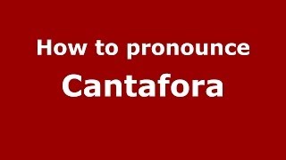 How to pronounce Cantafora