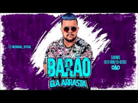 MC BARÃO - ELA ARRASTA (BEAT LIGTH) - MÚSICA NOVA 2018