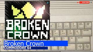 Commodore 64 -=Broken Crown=-