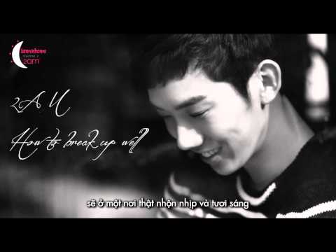{IVH vietsub} 2AM - How to break up well