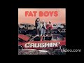 Fat Boys - falling love