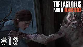 #13  The Last of Us Part Ⅱ「新たな強敵」