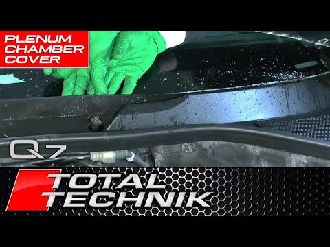 How to Remove Plenum Cover - Audi Q7 (and other Audi/VW models!)