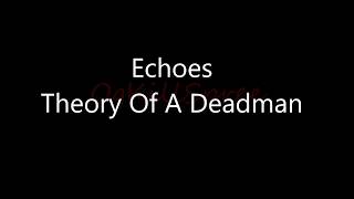 Theory Of A Deadman Echoes