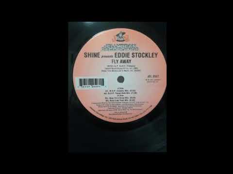 Shine Presents Eddie Stockley - Fly Away (B.O.P. Classic Mix)