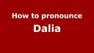 How to pronounce Dalia