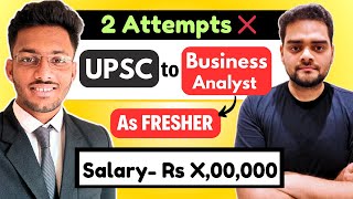 UPSC to Business Analyst | Cracked job as Fresher | 5 Years of Efforts😲
