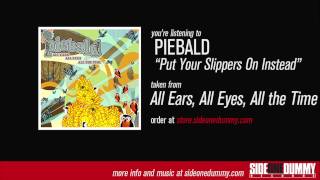 Piebald - Put Your Slippers On Instead