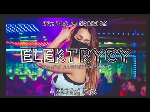 SzymUs x Norbson - Elektrycy [PROMOMIX] 2019