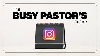 The Busy Pastor's Guide to Instagram Stories