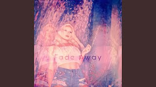 Fade Away Music Video