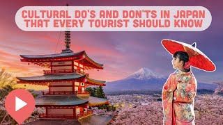 Cultural Do’s and Don’Ts in Japan That Every Tourist Should Know