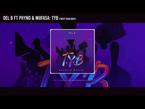 Del B - T.Y.B ft Phyno & Mufasa (Official Audio)