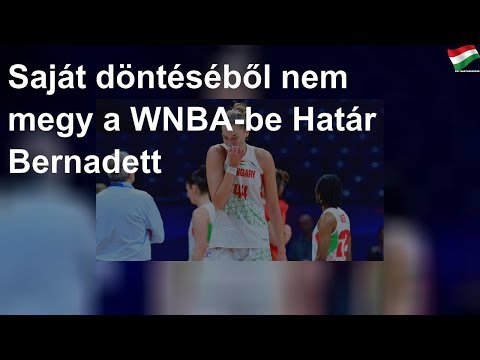 Saját döntéséből nem megy a WNBA-be Határ Bernadett