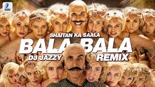 Download lagu Bala Bala Shaitan Ka Saala (Remix) | DJ Jazzy | The Bala Song | Housefull 4 | Akshay Kumar mp3