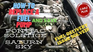 Pontiac Solstice Saturn Sky Fuel Pump - How to Replace a Solstice or Sky Fuel Pump