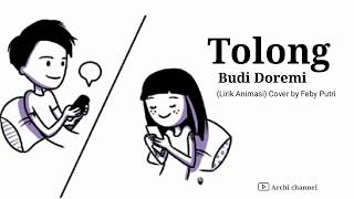 Download lagu Tolong - Budi Doremi (Lirik Animasi) Cover by Feby Putri mp3