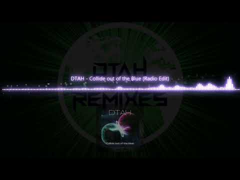 DTAH - Collide (Out of the blue)