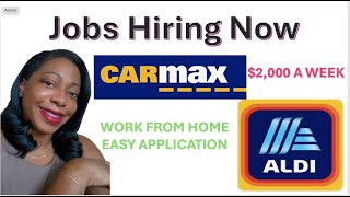Now Hiring! ALDI & CARMAX | Remote Jobs | Work From Home Jobs