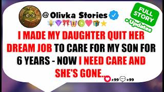 I Made My Daughter Quit Her Dream Job To Care For My Son For 6 Years - Now I Need Care And She's