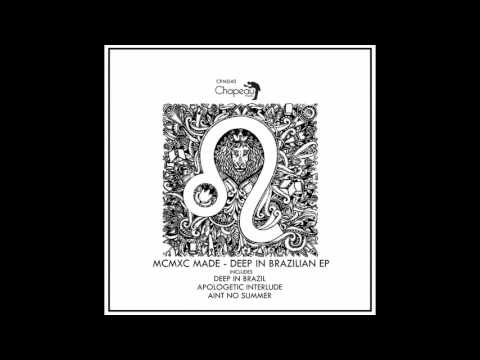 MCMXC Made - Deep In Brazilian (Original Mix)
