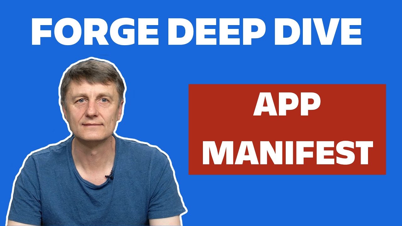 Forge Deep Dive - App Manifest