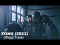 EONII (2023): OFFICIAL TRAILER