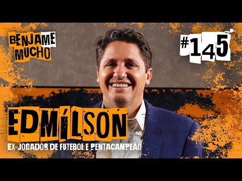 EDMÍLSON | BENJA ME MUCHO #145