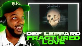 Def Leppard - Fractured Love REACTION