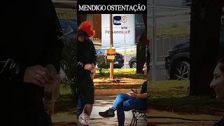 MENDIGO OSTENTAÇÃO #pegadinha #humor #comedia