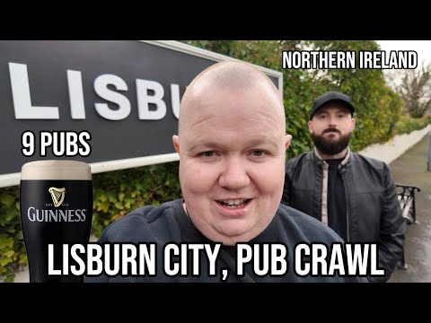 Lisburn, Northern Ireland - Guinness Pub Crawl 🍻