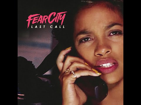 FEARCITY • LAST CALL