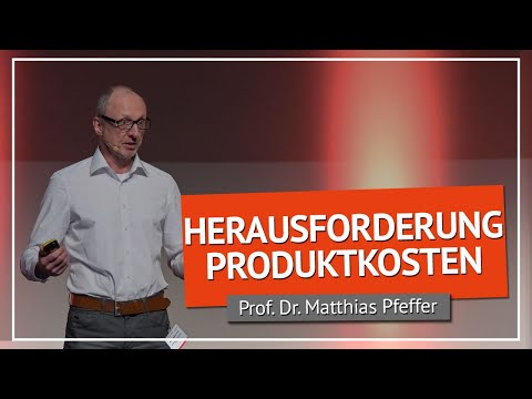 Warum wir nicht mehr wissen was unsere Produkte kosten | Prof. Matthias Pfeffer | Production Systems