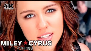 [4K] Miley Cyrus - 7 Things (Music Video)