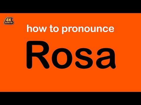 how to pronounce Rosa correctly