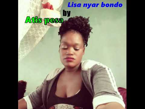 Lisa nya bondo Atis pesaofficial audio