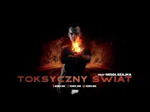 Remek Ft. Nizioł - Toksyczny świat (Prod. Flame)