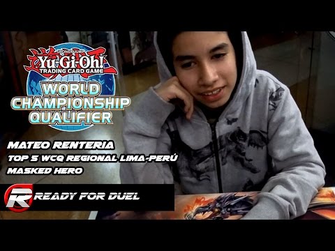 Mateo Renteria 5to Puesto WCQ Regional Lima - Perú / Masked HERO [Ready for Duel]