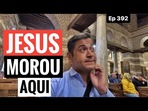 CONHECI o LUGAR onde JESUS MOROU. Cairo- Egito